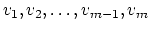 $v_1,v_2,\ldots,v_{m-1},v_m$