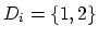 $D_i = \{1,2\}$