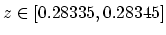 $z \in [0.28335,0.28345]$