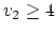 $v_2 \geq 4$