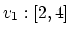 $v_1:[2,4]$